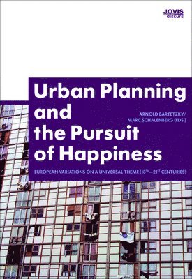 Urban Planning and the Pursuit of Happiness 1