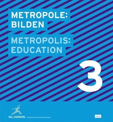 Metropole 3: Bilden / Metropolis 3: Education 1