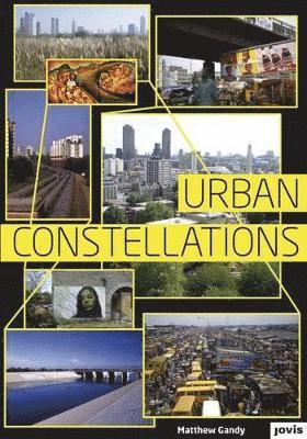 Matthew Gandy - Urban Constellations, Inbunden