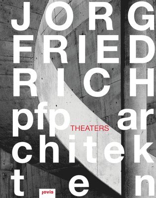 Joerg Friedrch - pfp architekten: Theaters 1