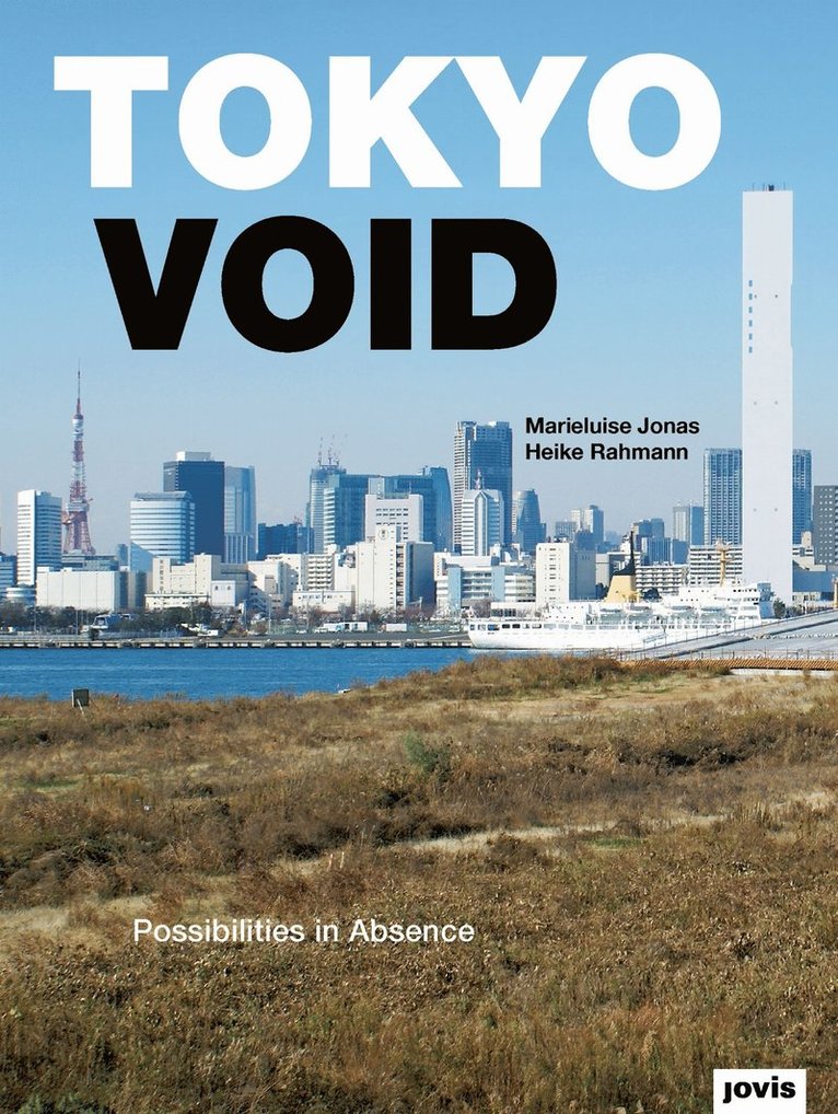 Marieluise Jonas, Heike Rahmann - Tokyo Void, Inbunden