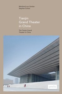 bokomslag Tianjin Grand Theater in China