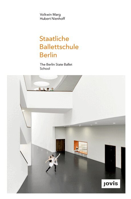 Volkwin Marg, Hubert Nienhoff - Staatliche Ballettschule Berlin, Inbunden