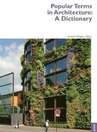 bokomslag Popular Terms in Architecture: A Dictionary