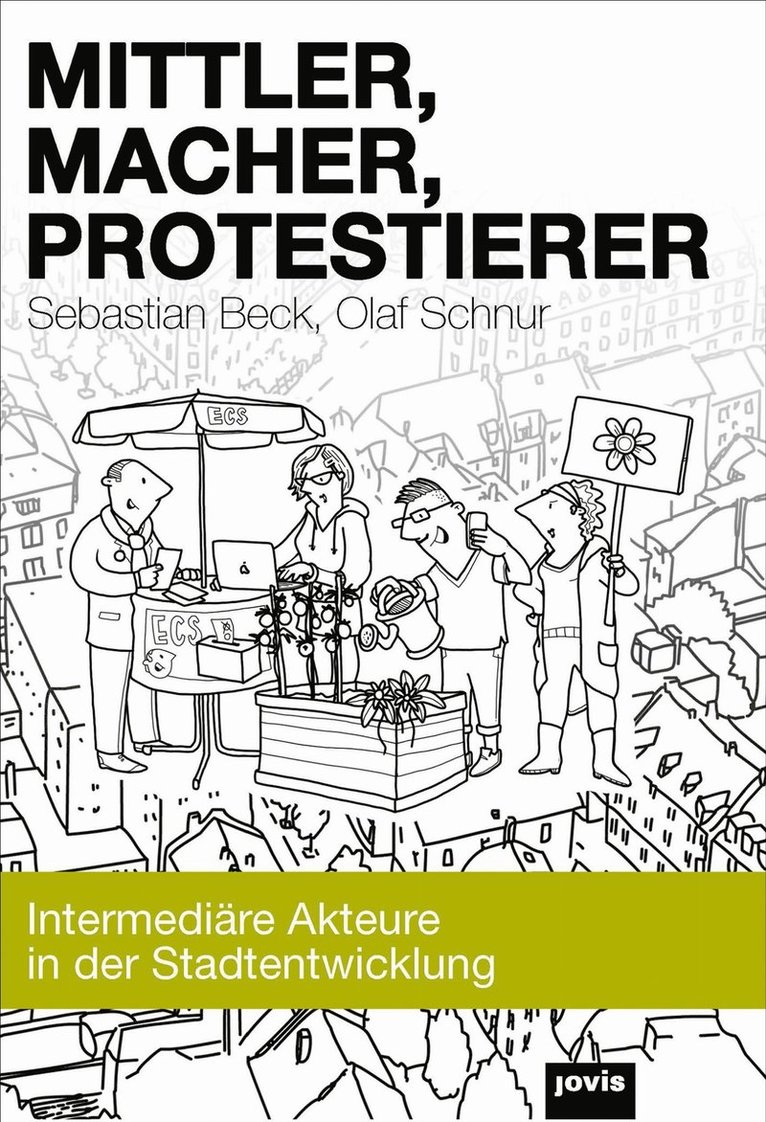 Sebastian Beck, Olaf Schnur - Mittler, Macher, Protestierer, Inbunden