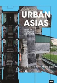 bokomslag Urban Asias: Essays on Futurity Past and Present