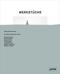 bokomslag Werkstucke: Making Objects into Houses