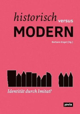 bokomslag Historisch versus modern: Identitt durch Imitat?