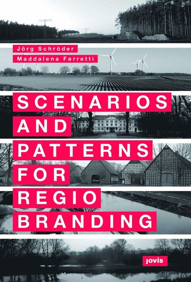 bokomslag Scenarios and Patterns for Regiobranding