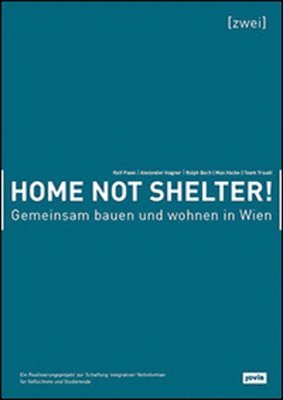 Home not Shelter! 2 Gemeinsam bauen und wohnen in Wien 1