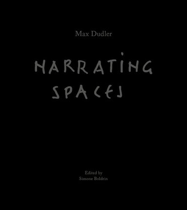 bokomslag Max Dudler - Narrating Spaces