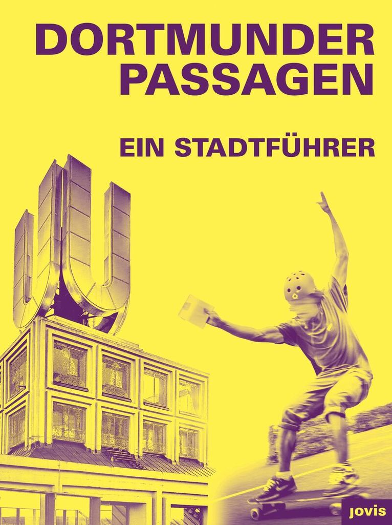 Stefan Mühlhofer, Wolfgang Sonne, Barbara Welzel - Dortmunder Passagen, Häftad