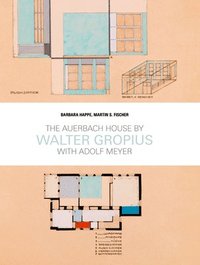 bokomslag The Auerbach House by Walter Gropius