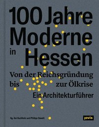 bokomslag 100 Jahre Moderne in Hessen