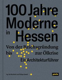 bokomslag 100 Jahre Moderne in Hessen