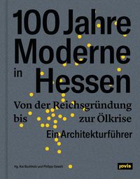 bokomslag 100 Jahre Moderne in Hessen