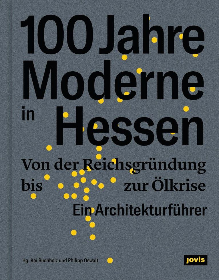 Kai Buchholz, Philipp Oswalt - 100 Jahre Moderne in Hessen, Inbunden. Tillgänglighet: Tillfälligt slut