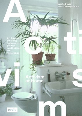 TBD, Isabelle Doucet, Janina Gosseye - Activism at Home, Häftad