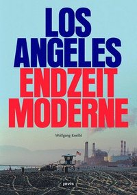 bokomslag Los Angeles Endzeitmoderne