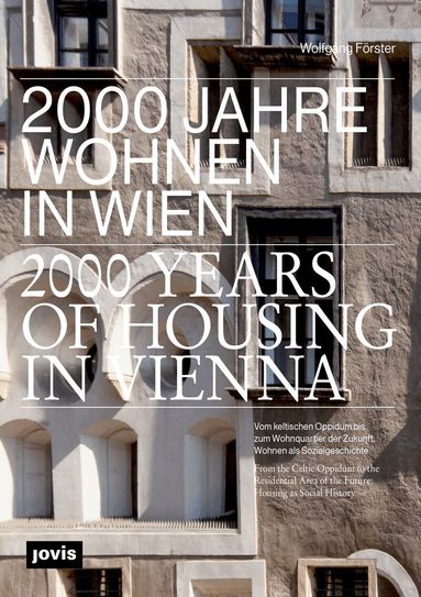 Wolfgang Förster, Wolfgang Förster - 2000 Jahre Wohnen in Wien, Inbunden