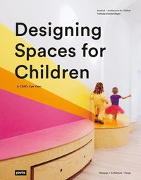bokomslag Designing Spaces for Children