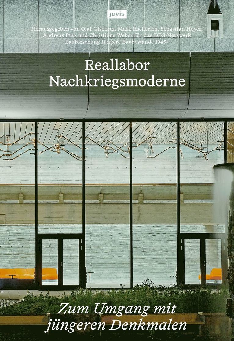 Olaf Gisbertz, Mark Escherich, Sebastian Hoyer, Andreas Putz, Christiane Weber, DFG-Netzwerk Bauforschung Jüngere Baubestände 1945+, DFG-Netzwerk Bauforschung Jungere Baubestande 1945+, DFG-Netzwerk Bauforschung Jüngere Baubestände 1945 - Reallabor Nachkriegsmoderne, Häftad
