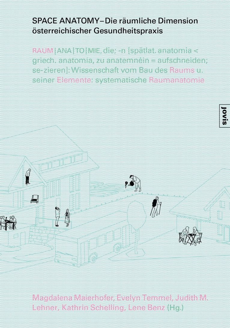 Magdalena Maierhofer, Evelyn Temmel, Judith M. Lehner, Kathrin Schelling, Lene Benz, Herausgeber - Space Anatomy, Häftad