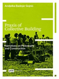 bokomslag Praxis of Collective Building