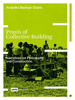 bokomslag Praxis of Collective Building