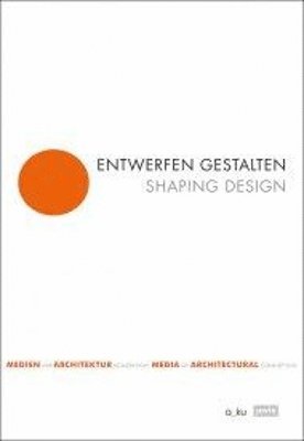 bokomslag Entwerfen gestalten / Shaping Design