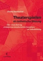 bokomslag Theaterspielen als ästhetische Bildung