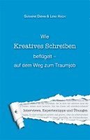 bokomslag Wie Kreatives Schreiben beflügelt - auf dem Weg zum Traumjob