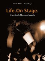 Sandra Anklam, Verena Meyer - Life. One Stage, Häftad