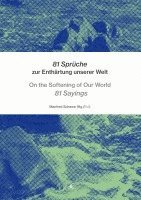 bokomslag 81 Sprüche zur Enthärtung unserer Welt - On the Softening of Our World 81 Sayings