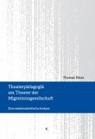 bokomslag Theaterpädagogik am Theater der Migrationsgesellschaft