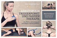 bokomslag Arbeitsbuch Triggerpunkt- und Faszientherapie