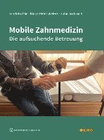 Ina Nitschke, Klaus-Peter Wefers, Julia Jockusch - Mobile Zahnmedizin, Inbunden