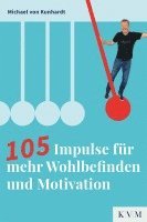 bokomslag 105 Impulse für mehr Wohlbefinden und Motivation