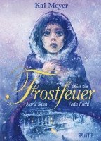Kai Meyer, Yann Krehl - Frostfeuer 01, Inbunden