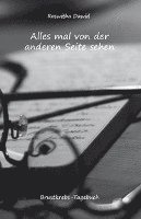 Roswitha Dawid - Alles mal von der anderen Seite sehen, Häftad
