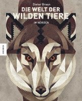 Dieter Braun - Die Welt der wilden Tiere, Inbunden