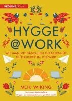 Meik Wiking - Hygge @ Work, Inbunden