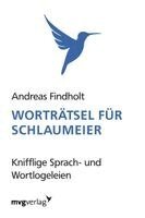 Andreas Findholt - Worträtsel für Schlaumeier, Häftad