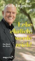 Erich J. Lejeune - Lebe ehrlich, werde reich, Häftad