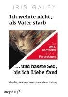 bokomslag Ich weinte nicht, als Vater starb ... und hasste Sex, bis ich Liebe fand