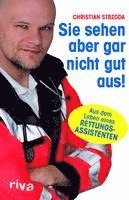 Christian Strzoda - Sie sehen aber gar nicht gut aus!, Häftad