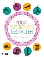 Mark Stephens - Yoga-Workouts gestalten, Häftad