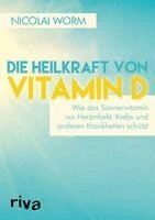 Nicolai Worm - Die Heilkraft von Vitamin D, Häftad