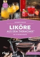 bokomslag Liköre aus dem Thermomix¿