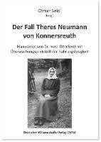 Der Fall Theres Neumann von Konnersreuth 1